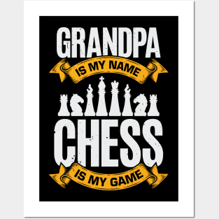 Grandpa Is My Name Chess Is My Game Posters and Art